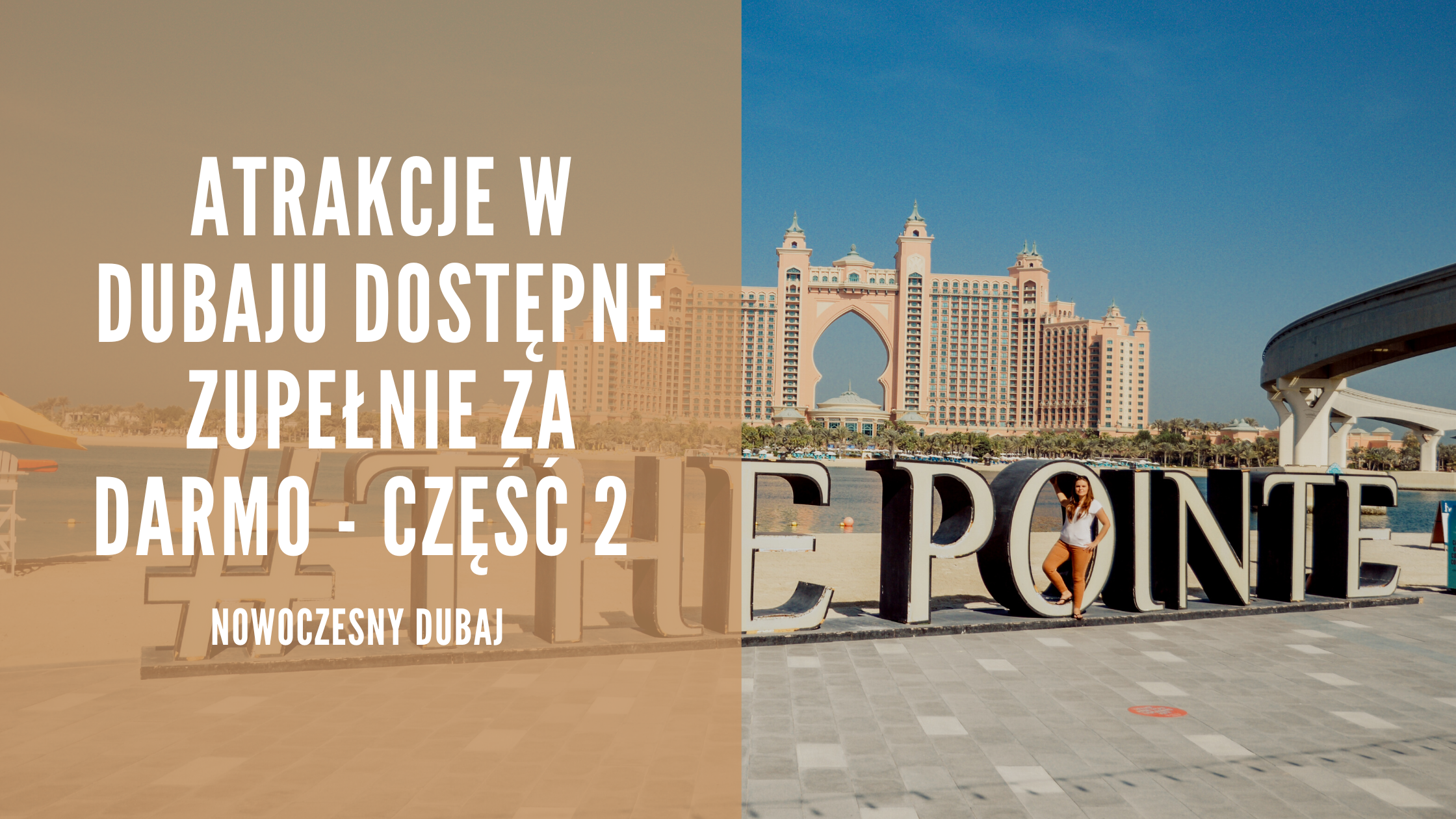 Atrakcje w Dubaju dostępne zupełnie za darmo - część 2