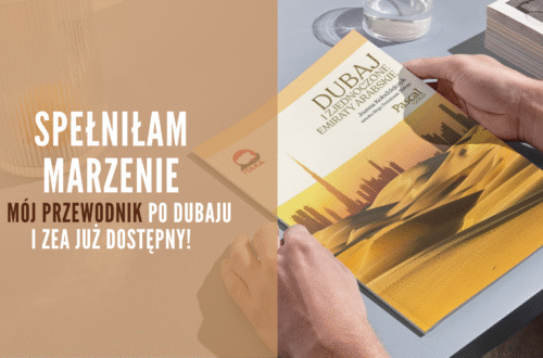 Spełniłam marzenie – mój przewodnik po Dubaju i ZEA już dostępny!
