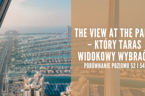 The View at The Palm – Który taras widokowy wybrać_ porównanie poziomu 52 i 54