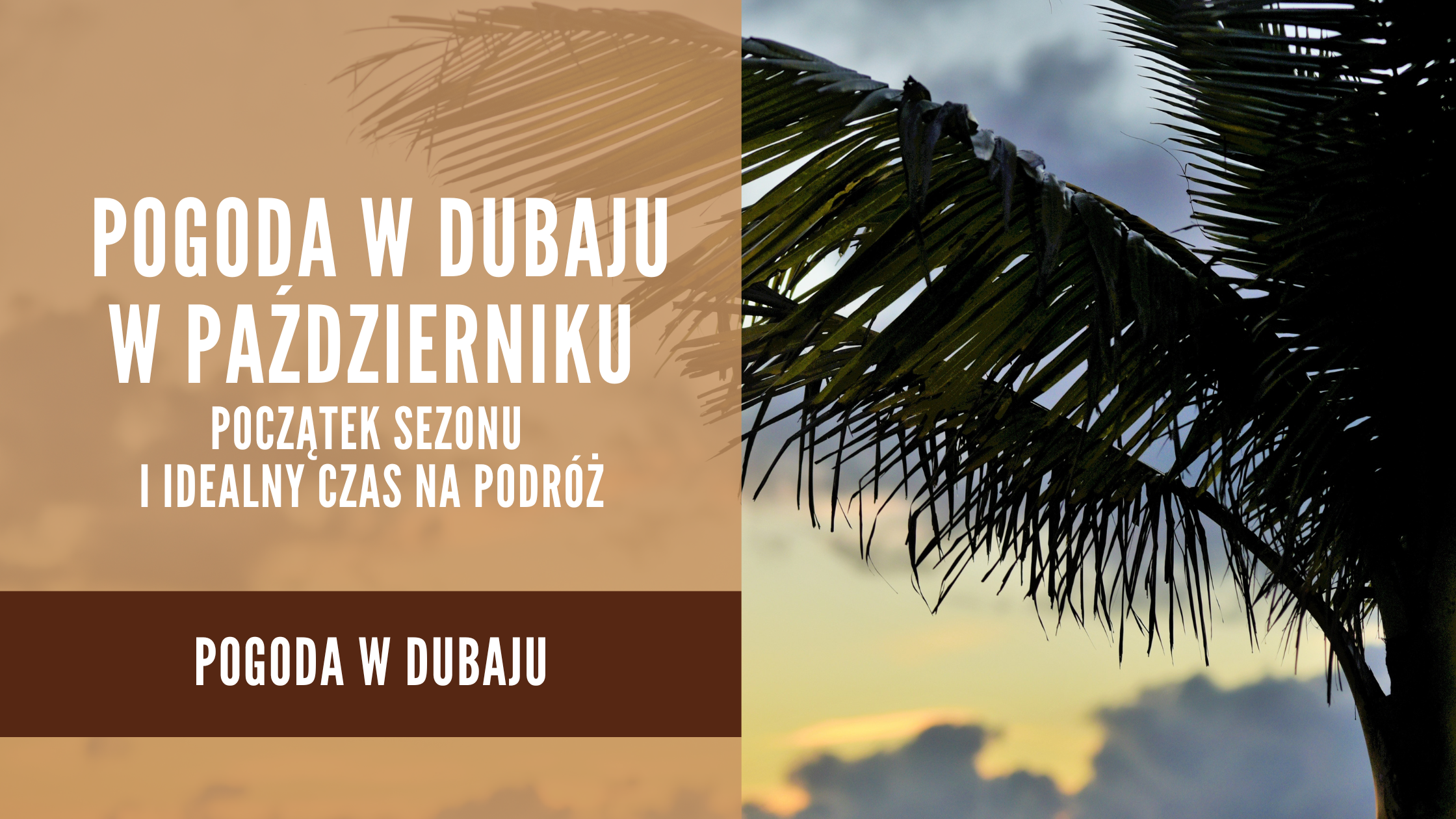 Pogoda w Dubaju w PAŹDZIERNIKU początek sezonu i idealny czas na podróż