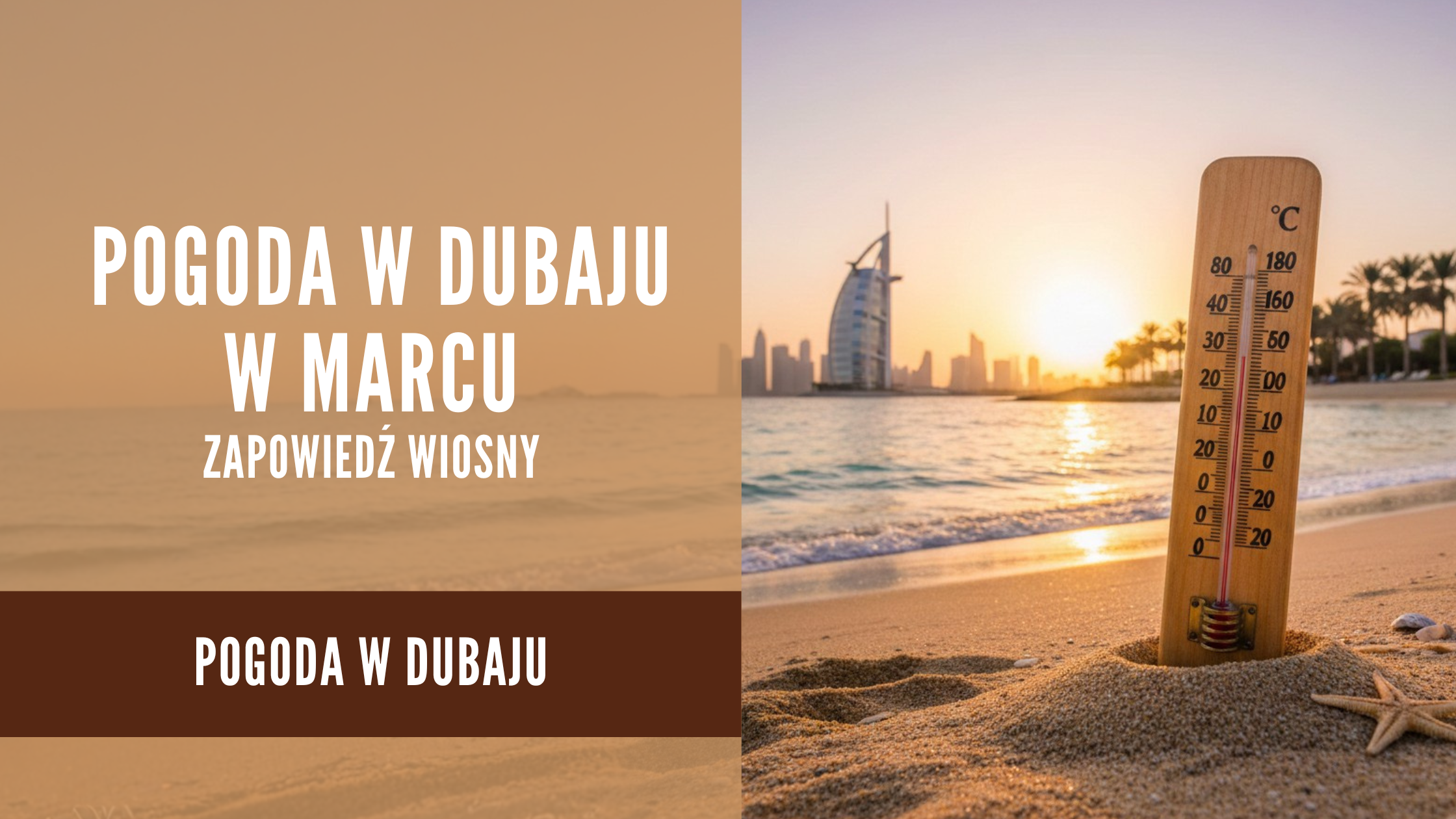 Pogoda w Dubaju w marcu – ciepło, słońce i zapowiedź wiosny