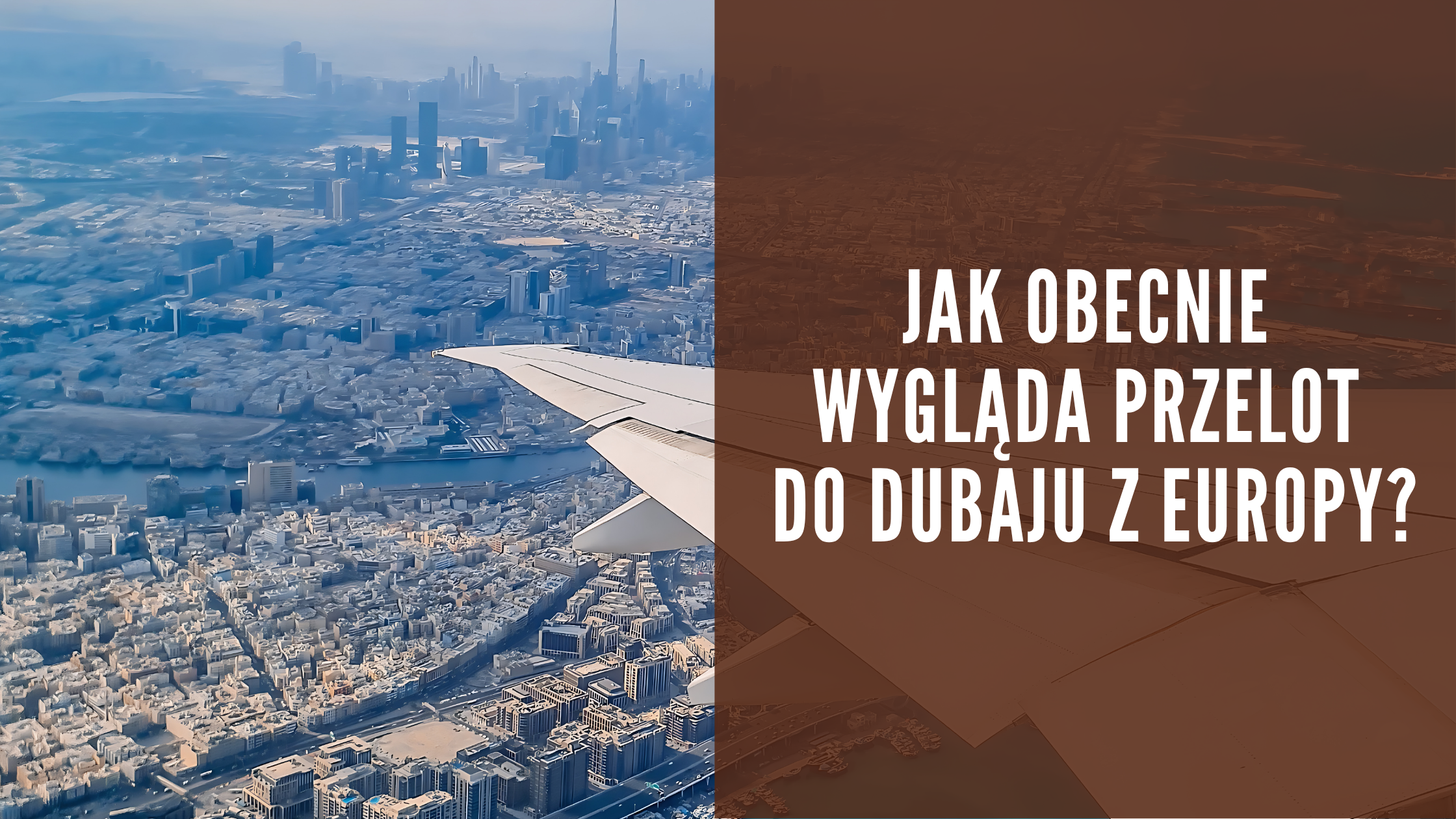 Aktualna sytuacja - przelot do Dubaju z Europy
